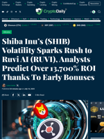 Shiba Inu’s (SHIB) Volatility Sparks Rush to Ruvi AI (RUVI), Analysts Predict Over 13,700% ROI Thanks To Early Bonuses - Crypto Daily