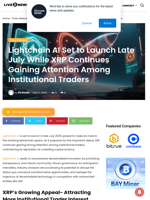Lightchain AI Set to Launch Late July While XRP Continues Gaining Attention Among Institutional Traders | Live Bitcoin News