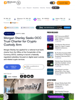 Morgan Stanley Seeks OCC Trust Charter for Crypto Custody Arm – Crypto News Bitcoin News