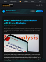 APAC Leads Global Crypto Adoption with Diverse Strategies - Blockchain.News