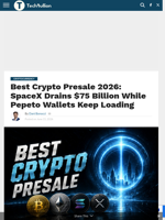 Best Crypto Presale 2026: SpaceX Drains $75 Billion While Pepeto Wallets Keep Loading - TechBullion