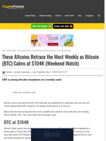 These Altcoins Retrace the Most Weekly as Bitcoin (BTC) Calms at $104K (Weekend Watch)