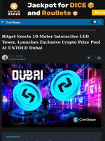Bitget Unveils LED Tower, Launches Exclusive Crypto Prize Pool