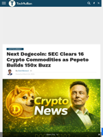 Next Dogecoin: SEC Clears 16 Crypto Commodities as Pepeto Builds 150x Buzz - TechBullion