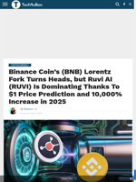 Binance Coin’s (BNB) Lorentz Fork Turns Heads, but Ruvi AI (RUVI) Is Dominating Thanks To $1 Price Prediction and 10,000% Increase in 2025 - TechBullion