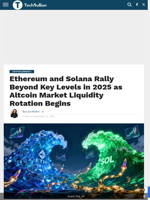 Ethereum and Solana Rally Beyond Key Levels in 2025 as Altcoin Market Liquidity Rotation Begins - TechBullion