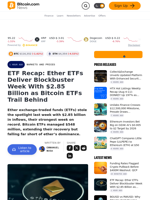 ETF Recap: Ether ETFs Deliver Blockbuster Week With $2.85 Billion as Bitcoin ETFs Trail Behind – Markets and Prices Bitcoin News