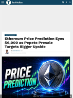 Ethereum Price Prediction Eyes $6,000 as Pepeto Presale Targets Bigger Upside - TechBullion