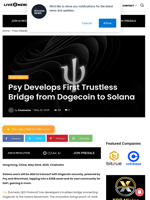 Psy Develops First Trustless Bridge from Dogecoin to Solana | Live Bitcoin News