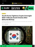 South Korea Tightens Crypto Oversight With 5-Minute Asset Checks After Bithumb Mishap