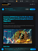 Cosmos (ATOM) Drops to $4.18 as Bears Target Support Levels Despite Network Upgrades - Blockchain.News