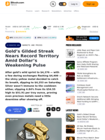 Gold’s Gilded Streak Nears Record Territory Amid Dollar’s Weakening Pulse – Markets and Prices Bitcoin News
