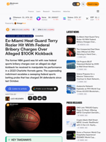 Ex-Miami Heat Guard Terry Rozier Hit With Federal Bribery Charges Over Alleged $100K Kickback