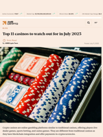 Top 11 casinos to watch out for in July 2025 - AMBCrypto