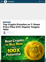 Top Crypto Presales as T. Rowe Price Files ETF, Pepeto Targets 100x - TechBullion