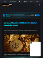 Vietnam May Allow SMEs to Use Digital Assets for Loans - Blockchain.News