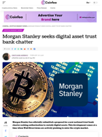 Morgan Stanley seeks digital asset trust bank chatter - Coinfea