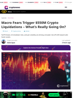 Macro Fears Trigger $550M Crypto Liquidations – What's Really Going On?
