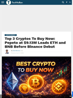 Top 3 Cryptos To Buy Now: Pepeto at $9.13M Leads ETH and BNB Before Binance Debut - TechBullion