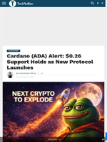 Cardano (ADA) Alert: $0.26 Support Holds as New Protocol Launches - TechBullion
