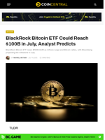 BlackRock Bitcoin ETF Could Reach $100B in July, Analyst Predicts - CoinCentral