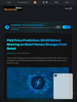 FILE Price Prediction: $0.85 Retest Brewing as Smart Money Diverges from Retail - Blockchain.News