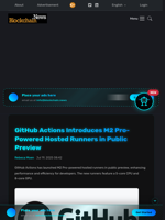 GitHub Actions Introduces M2 Pro-Powered Hosted Runners in Public Preview - Blockchain.News