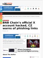 BNB Chain’s official X account hacked, CZ warns of phishing links - The Crypto News Wire