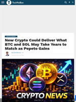 New Crypto Could Deliver What BTC and SOL May Take Years to Match as Pepeto Gains - TechBullion