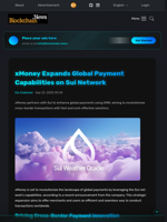 xMoney Expands Global Payment Capabilities on Sui Network - Blockchain.News