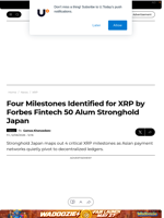 Four Milestones Identified for XRP by Forbes Fintech 50 Alum Stronghold Japan - U.Today