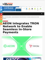 AEON Integrates TRON Network to Enable Seamless In-Store Payments - The Crypto News Wire