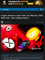 Crypto Market Crash: Why Are Bitcoin, ETH, XRP, SOL, ADA Falling Today?