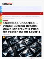 Strawmap Unpacked — Vitalik Buterin Breaks Down Ethereum’s Push for Faster UX on Layer 1 - The Crypto News Wire