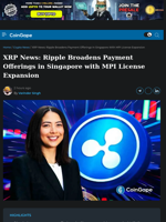 XRP News: Ripple Broadens Payment Offerings in Singapore with MPI License Expansion