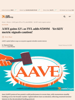 AAVE gains 12% as TVL adds $589M - Yet KEY metric signals caution! - AMBCrypto