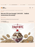 Bitcoin ETFs just bought 7,869 BTC - Bullish momentum incoming? - AMBCrypto