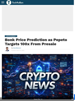 Bonk Price Prediction as Pepeto Targets 100x From Presale - TechBullion