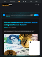 Oil Sanction Relief bets dominate as Iran talks press toward June 30 - Blockchain.News