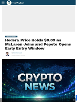 Hedera Price Holds $0.09 as McLaren Joins and Pepeto Opens Early Entry Window - TechBullion
