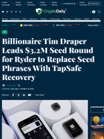 Billionaire Tim Draper Leads $3.2M Seed Round for Ryder to Replace Seed Phrases With TapSafe Recovery - Crypto Daily