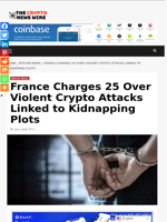 France Charges 25 Over Violent Crypto Attacks Linked to Kidnapping Plots - The Crypto News Wire