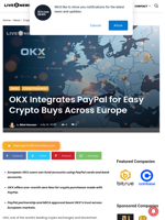 OKX Integrates PayPal for Easy Crypto Buys Across Europe | Live Bitcoin News