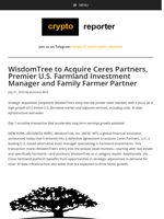 WisdomTree to Acquire Ceres Partners, Premier U.S. Farmland Investment Manager and Family Farmer Partner