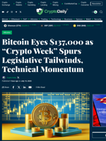 Bitcoin Eyes $137,000 as “Crypto Week” Spurs Legislative Tailwinds, Technical Momentum - Crypto Daily