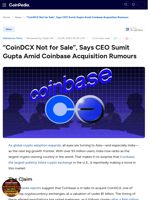 “CoinDCX Not for Sale”, Says CEO Sumit Gupta Amid Coinbase Acquisition Rumours