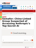 Semafor: China-Linked Group Suspected of Accessing Anthropic’s Top-Secret AI - The Crypto News Wire