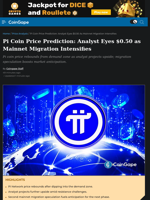 Pi Coin Price Prediction: Analyst Eyes $0.50 as Mainnet Migration Intensifies