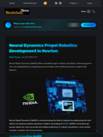 Neural Dynamics Propel Robotics Development in Newton - Blockchain.News