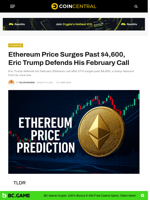 Ethereum Price Surges Past $4,600, Eric Trump Defends His February Call